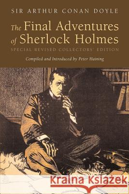 The Final Adventures of Sherlock Holmes Peter Haining 9780976402534 Apocryphile Press - książka