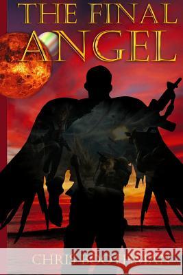 The Final Angel MR C. J. Boothman 9781534928107 Createspace Independent Publishing Platform - książka