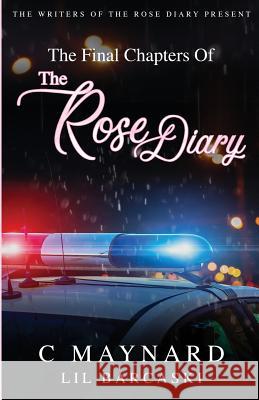 The Final Chapters of The Rose Diary Curtis Maynard Lil Barcaski 9781733307109 Curtis Maynard - książka