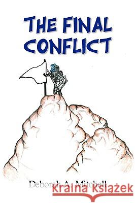 The Final Conflict Deborah A. Mitchell 9781436383233 Xlibris Corporation - książka