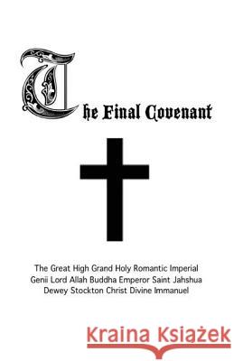 The Final Covenant St Jahshua Christ Divine 9781539989073 Createspace Independent Publishing Platform - książka