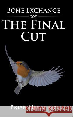 The Final Cut Brian Holliday 9781504993395 Authorhouse - książka