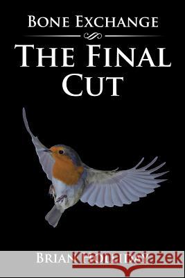 The Final Cut Brian Holliday 9781504993401 Authorhouse - książka