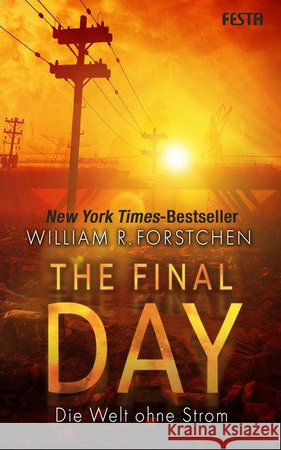 The Final Day - Die Welt ohne Strom Forstchen, William R. 9783865527233 Festa - książka