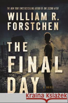 The Final Day: A John Matherson Novel William R. Forstchen 9780765376749 Forge - książka