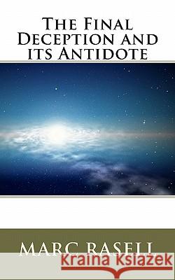 The Final Deception and its Antidote Rasell, Marc 9781451555097 Createspace - książka