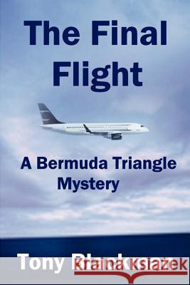 The Final Flight Blackman, Tony 9780955385605 Blackman Associates - książka