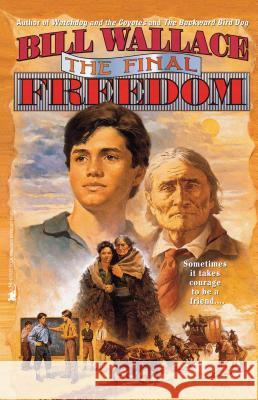 The Final Freedom Bill Wallace 9781416994213 Aladdin Paperbacks - książka