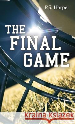 The Final Game P S Harper 9781973683896 WestBow Press - książka