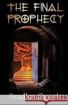 The Final Prophecy Bradley Gough 9781534858404 Createspace Independent Publishing Platform - książka