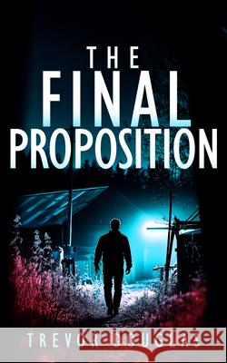 The Final Proposition Trevor Douglas 9781036704025 Vinci Books Ltd. - książka