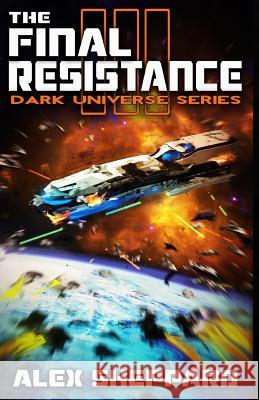 The Final Resistance Alex Sheppard 9780985646745 Dreamweaver Press - książka
