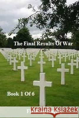 The Final Results Of War Fleming Hurley 9781983479014 Createspace Independent Publishing Platform - książka