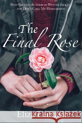 The Final Rose Eliza Lentzski 9781535030595 Createspace Independent Publishing Platform - książka
