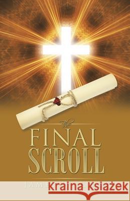 The Final Scroll James W. Cook 9781491779996 iUniverse - książka