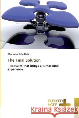 The Final Solution Dada, Oluwaseun John 9786137889909 Blessed Hope Publishing - książka