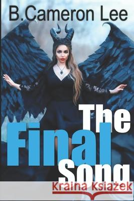 The Final Song B Cameron Lee 9781518600470 Createspace Independent Publishing Platform - książka