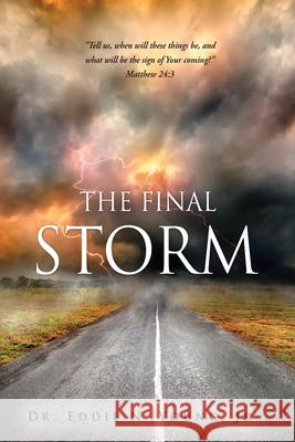 The Final Storm Eddie N., Jr. Young 9781662830730 Xulon Press - książka