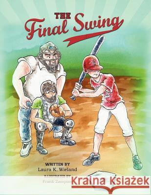 The Final Swing Laura K. Wieland Frank Zampino 9781468010824 Createspace - książka