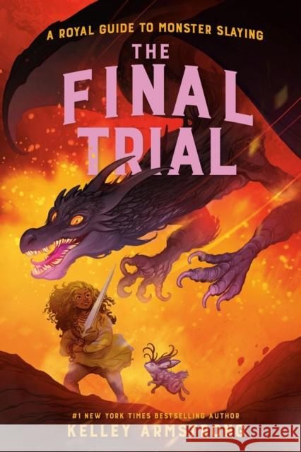 The Final Trial: Royal Guide to Monster Slaying, Book 4 Kelley Armstrong 9780735270206 Prentice Hall Press - książka