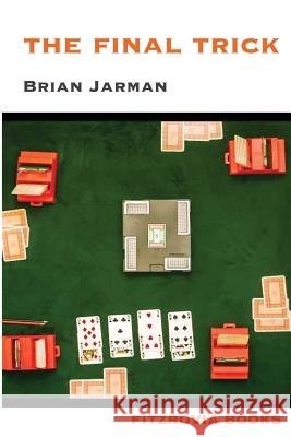 The Final Trick Brian Jarman 9781975620127 Createspace Independent Publishing Platform - książka