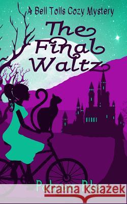 The Final Waltz Patricia Pike 9780473452599 Reshwity Publishers - książka