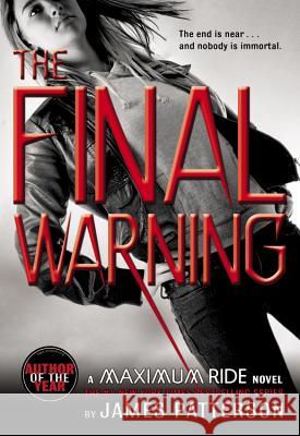 The Final Warning: A Maximum Ride Novel James Patterson 9780316002875 Little, Brown Young Readers - książka
