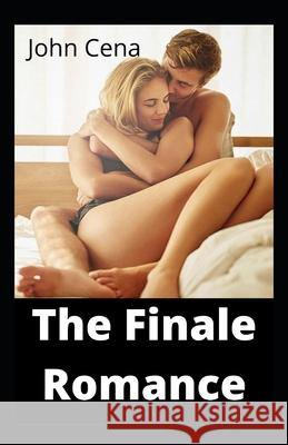 The Finale Romance John Cena   9798773749721 Independently Published - książka