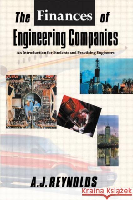 The Finances of Engineering Companies Alan James Reynolds 9780415503235 Routledge - książka