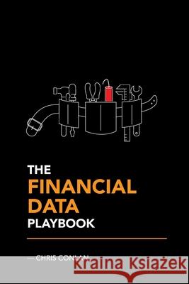 The Financial Data Playbook Chris Conlan 9798534050783 Independently Published - książka