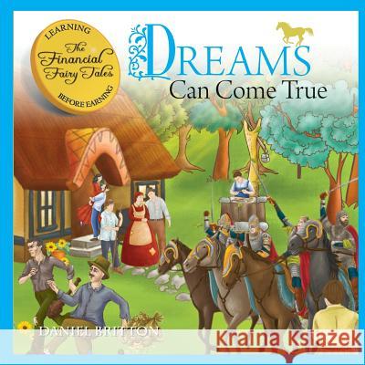 The Financial Fairy Tales: Dreams Can Come True MR Daniel Britton 9781533677723 Createspace Independent Publishing Platform - książka