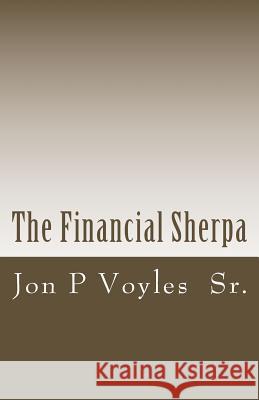 The Financial Sherpa Jon P. Voyle 9781511931809 Createspace - książka