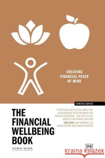 The Financial Wellbeing Book: Creating financial peace of mind Chris Budd 9781915951151 LID Publishing - książka