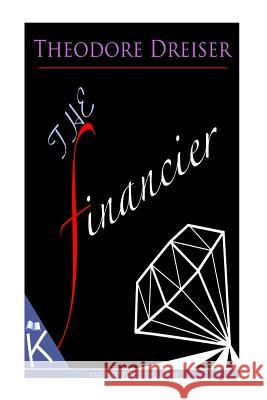 The Financier Theodore Dreiser 9781494795368 Createspace - książka