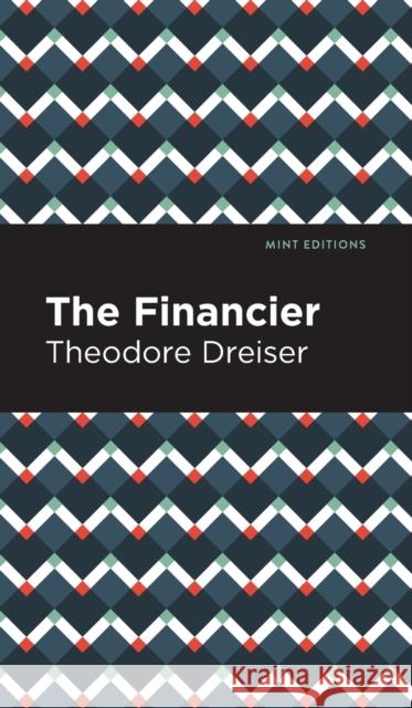 The Financier Theodore Dreiser Mint Editions 9781513135410 Mint Editions - książka