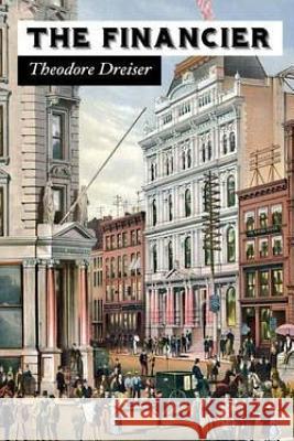 The Financier Theodore Dreiser 9781547277728 Createspace Independent Publishing Platform - książka