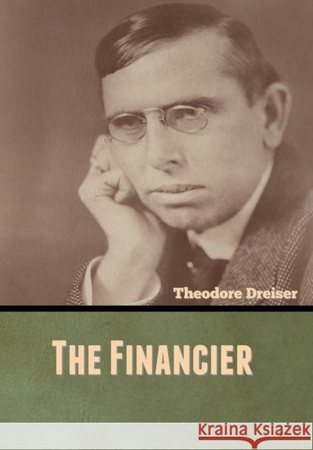 The Financier Theodore Dreiser 9781636370415 Bibliotech Press - książka