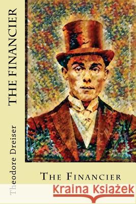 The Financier Theodore Dreiser 9781978406803 Createspace Independent Publishing Platform - książka