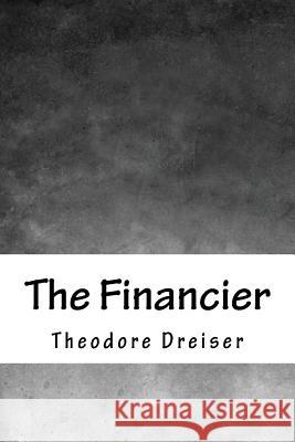 The Financier Theodore Dreiser 9781986646178 Createspace Independent Publishing Platform - książka