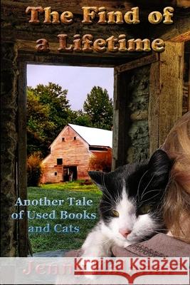 The Find of a Lifetime: Another Tale of Used Books and Cats Jenny Kalahar 9781499271645 Createspace Independent Publishing Platform - książka