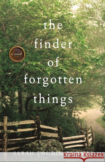 The Finder of Forgotten Things Sarah Loudin Thomas 9780764238352 Baker Publishing Group - książka