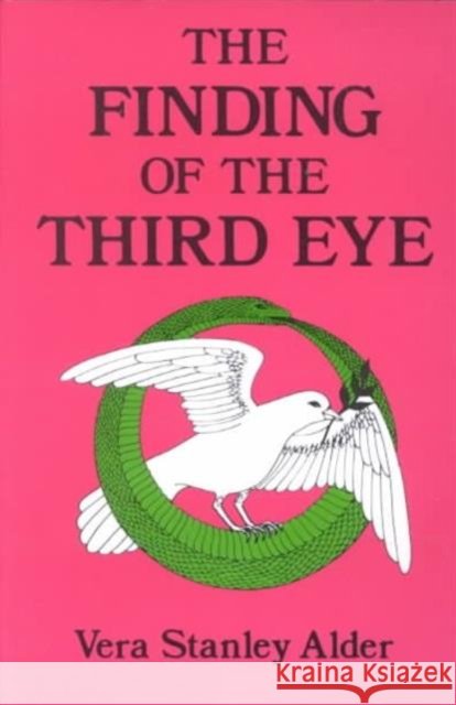 The Finding of the Third Eye Vera S. Alder 9780877280569 Weiser Books - książka