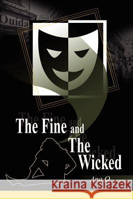 The Fine and the Wicked Ana O 9781403336071 Authorhouse - książka