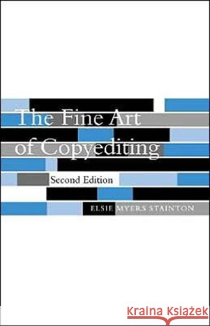 The Fine Art of Copyediting Elsie Myers Stainton 9780231124799 Columbia University Press - książka