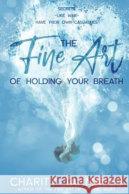 The Fine Art of Holding Your Breath Charity Tahmaseb 9780998793894 Collins Mark Books - książka