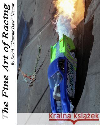 The Fine Art of Racing: Burn Outs David M. Nienow 9781461168430 Createspace - książka