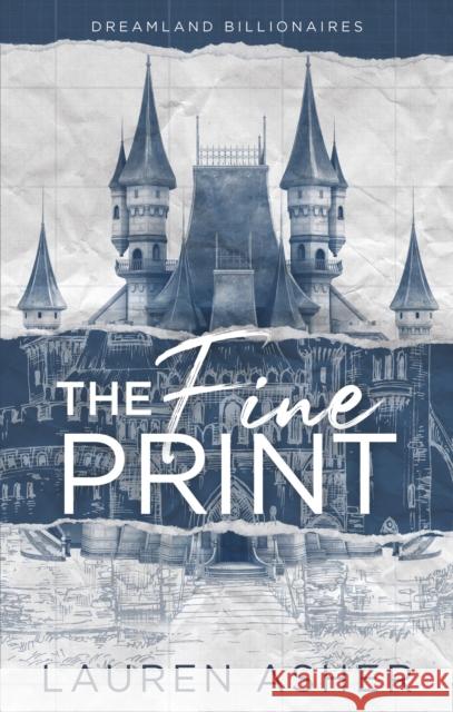 The Fine Print: the grumpy x sunshine TikTok sensation! Meet the Dreamland Billionaires... Lauren Asher 9780349433448 Little, Brown Book Group - książka