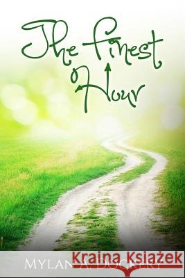 The Finest Hour Marc McMillan Loliana Sorrells Mylan a. Dockery 9781535057196 Createspace Independent Publishing Platform - książka