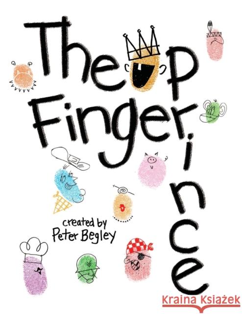 The Finger Prince Peter Begley 9780615261539 Finger Prince Inc. - książka