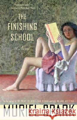 The Finishing School Muriel Spark 9781400077397 Anchor Books - książka